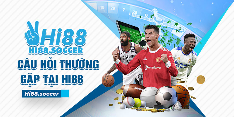 Câu Hỏi Thường Gặp Hi88 - Giải Đáp Các Tin Đồn Nhanh Nhất 1 câu hỏi thường gặp Hi88
