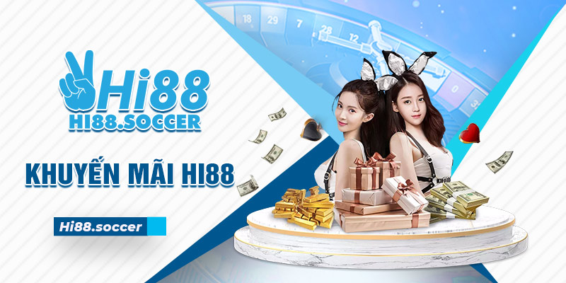 Khuyến Mãi Thành Viên Mới - Ưu Đãi Đặc Biệt Tại Nhà Cái Hi88 4 Khuyến mãi Hi88